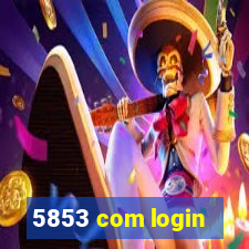 5853 com login